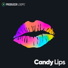 Producer Loops - Candy Lips