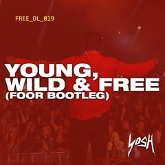 Wiz Kalifa (ft. Bruno Mars) - Young, Wild & Free (FooR Bootleg) [FREE DOWNLOAD]
