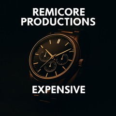 RemiCore Productions - Expensive