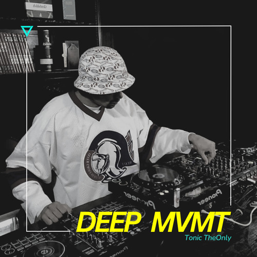 DEEP MVMT Podcast #301 - Tonic TheOnly