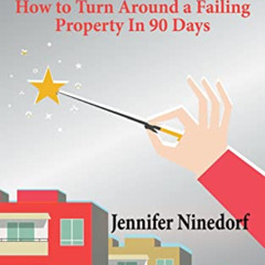 [READ] EBOOK ✉️ The Fixer: How to Turn Around a Failing Property In 90 Days by  Jenni