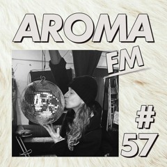 AROMA FM #57 - FRANKA