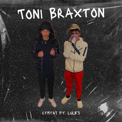 Toni Braxton (feat. lulK3)