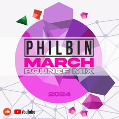 Philbin | March Bounce Mix 2024