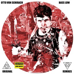 Otto Von Shirach - Bass Low [ AXIS PROJECT Remix ]