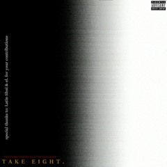 TAKE EIGHT. (ORDER EP ON BANDCAMP)