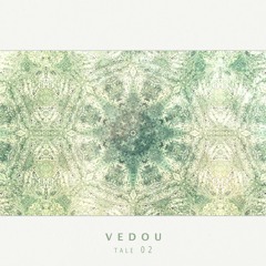 Vedou - Tale 02
