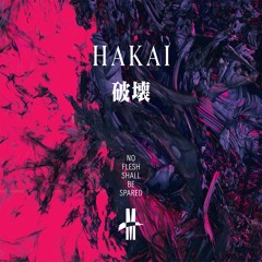 HAKAI - BURY ME ALIVE [MS001]