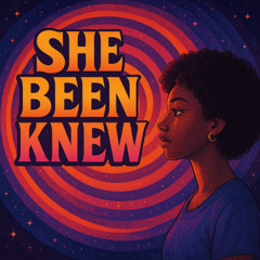 “Spiral Back (She Been Knew)”