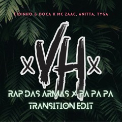 RAP DAS ARMAS vs PA PA PA (VH Transition Edit 130 - 105) - Cidinho & Doca vs MC Zaac, Anitta, Tyga