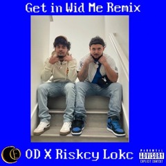 Get In With Me (Remix) Riskcy Lokc x OD