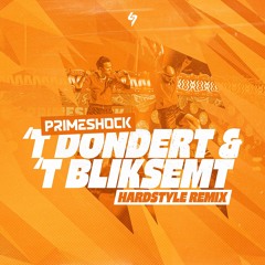 Primeshock - 't Dondert & 't Bliksemt (Hardstyle Remix)