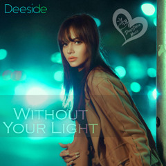 Deeside - Without Your Light