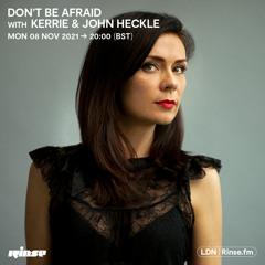 Don't Be Afraid with Kerrie & John Heckle - 08 November 2021