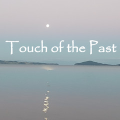 Touch of the Past