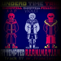 (Undead Trio) ATTEMPTED R.E.A.N.I.M.A.T.I.O.N.