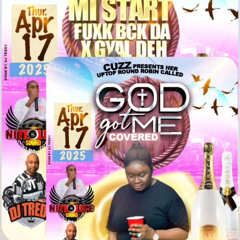 CUZZ UPTOP ROUND ROBIN CALLED GOD GOT ME COVERED PT.1