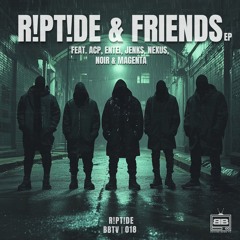R!PT!DE & FRIENDS EP (CLIPS)