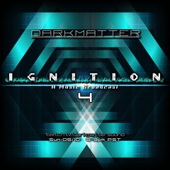 Ignition 4 - DARKMATTER - 05-10-2020