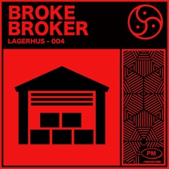 Broke Broker - Lagerhus [Mixtape #004]