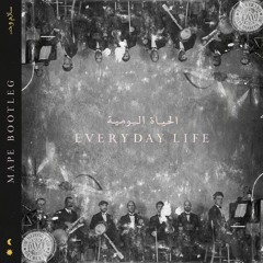 Coldplay - Everyday Life (MAPE Bootleg) Preview