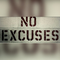 No Excuses (W/ møses & Orphan Andy) (Prod Squire & ATR)