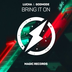 Lucha x Godmode - Bring It On