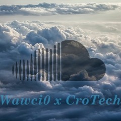 Wawci0 x CroTech #Wiecznie W Chmurach