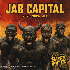 DJ BARRY MATTIC - JAB CAPITAL 2025 MIX