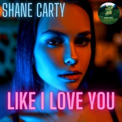Shane Carty - Like I Love You