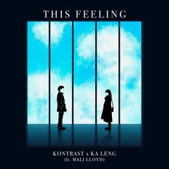 Kontrast X Ka Leng (ft. Mali Lloyd) - This Feeling (FREE DOWNLOAD)