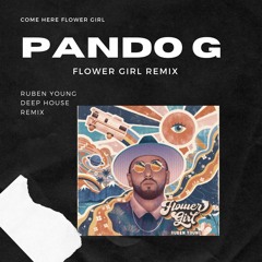 Ruben Young - Flower Girl (Pando G Remix)