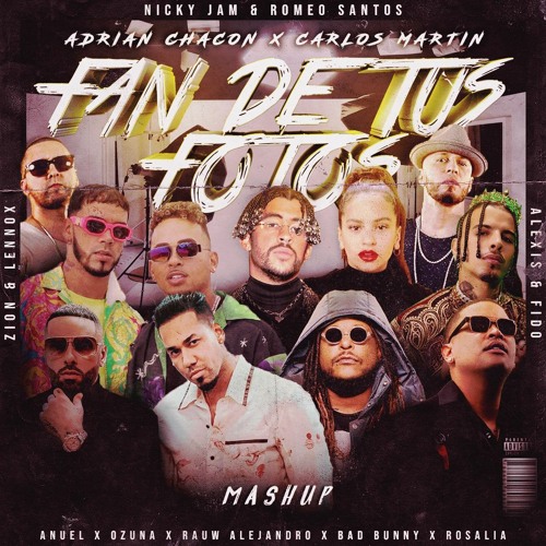 Adrian Chacon X Carlos Martin - Fan De Tus Fotos (Mashup)