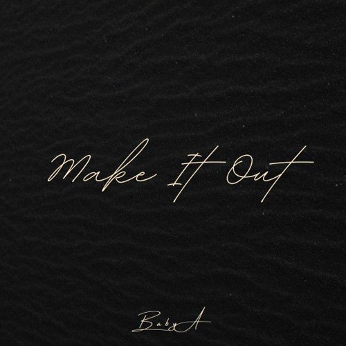 MAKE IT OUT (WaveyyBeats)