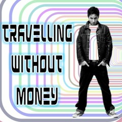 Travelling Without Money - Bady Egea.22
