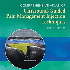[VIEW] PDF 🗸 Comprehensive Atlas of Ultrasound-Guided Pain Management Injection Tech