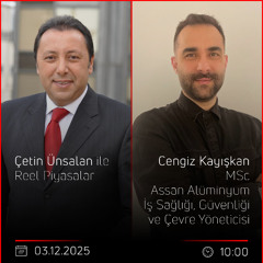 Cengiz Kayışkan - Çetin Ünsalan ile Reel Piyasalar
