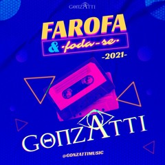 FAROFA & FODA-SE 2021 @Gonzatti #1 no Trending Novo e Irado na Categoria Trance