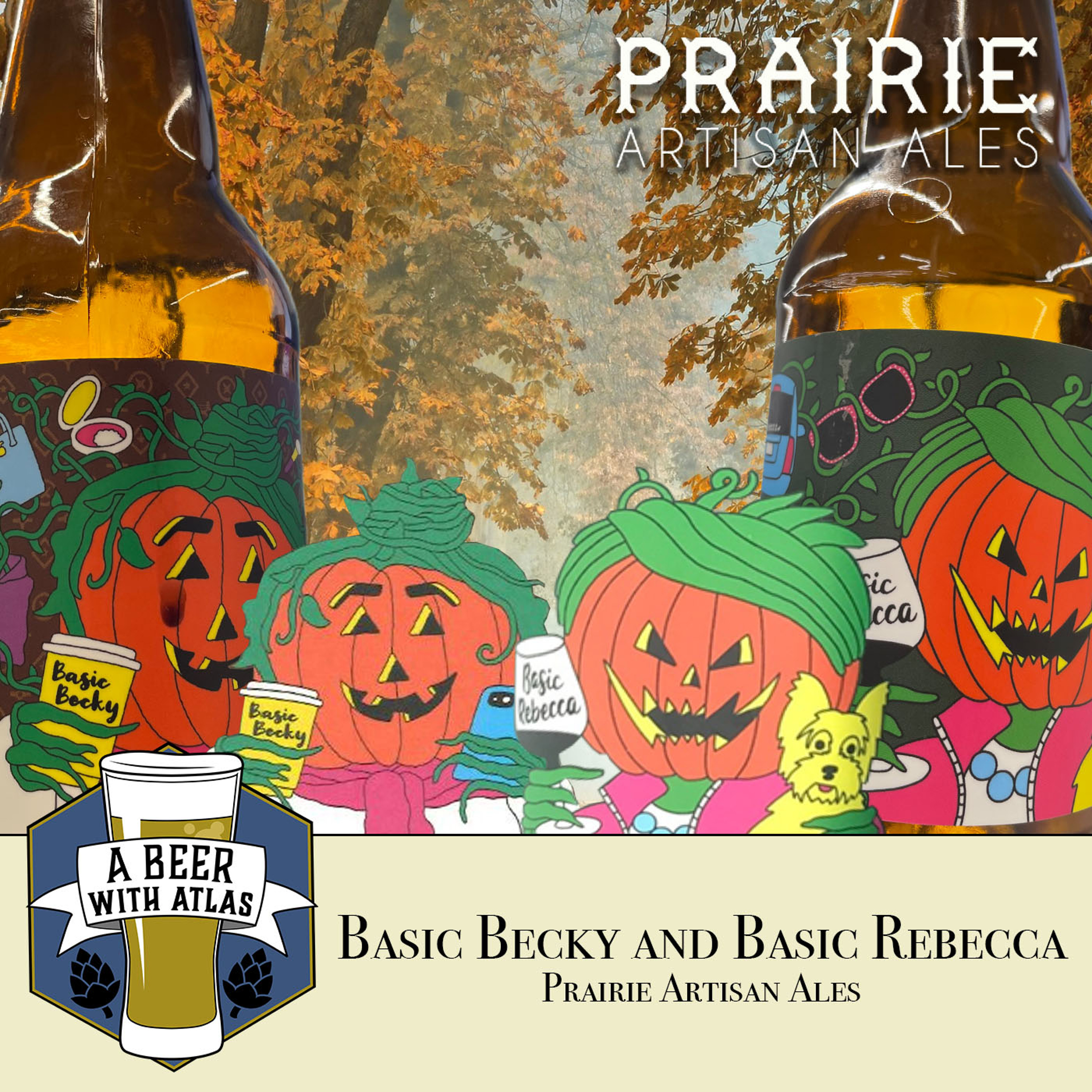 Basic Pumpkin Beers by Prairie Artisan Ales - A Beer with Atlas 217