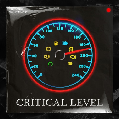 Critical Level (Feat. BENDER Polyteknik)