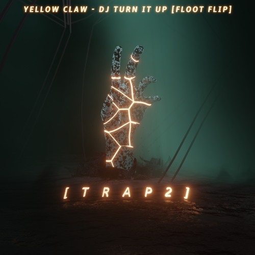 Stream Yellow Claw - DJ Turn It Up (Trap 2 reFLOOT) by floot | Listen  online for free on SoundCloud