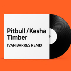 Pitbull, Kesha - Timber (Ivan Barres Remix) buy