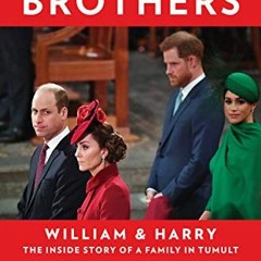 DOWNLOAD EPUB 📬 Battle of Brothers: William and Harry – The Inside Story of a Family