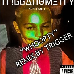 CJ -"WHOOPTY REMIX BY TRIGGER