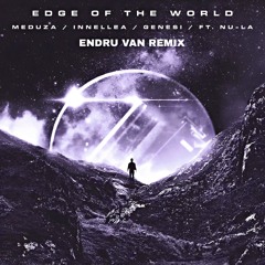 Meduza, Innellea. GENESI Ft Nu-La - Edge Of The World (Endru Van Remix)