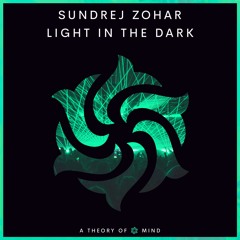 Sundrej Zohar - Light in the Dark [A Theory Of Mind]