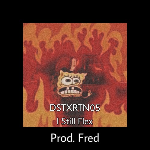 I Still Flex [Prod. @fred_siefert_]