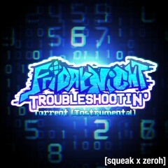 Torrent (Instrumental, ft. smileysqueak) - Friday Night Troubleshootin' OST