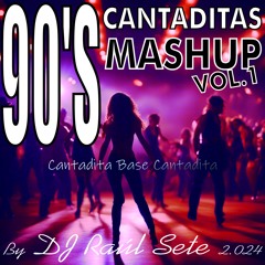 90's CANTATIDAS MASHUPS 6:00 h. Sesion (2nd Time Capsule)