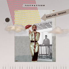 Evelyne / Masao - Testpattern SOUNDCLIPS